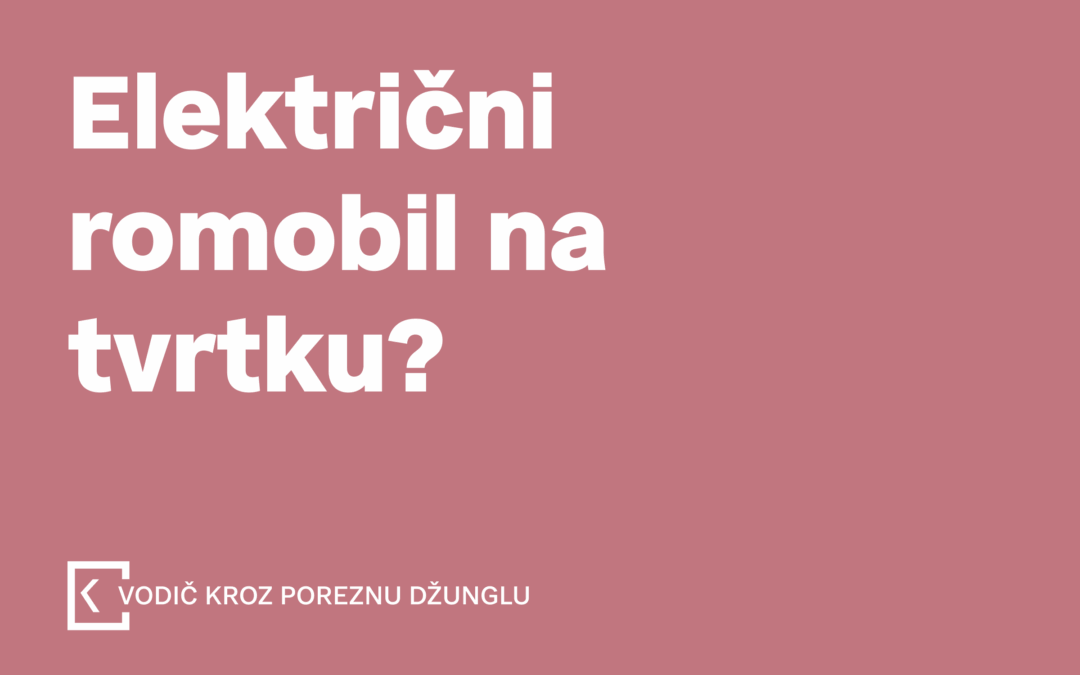 Želite kupiti električni romobil na tvrtku?