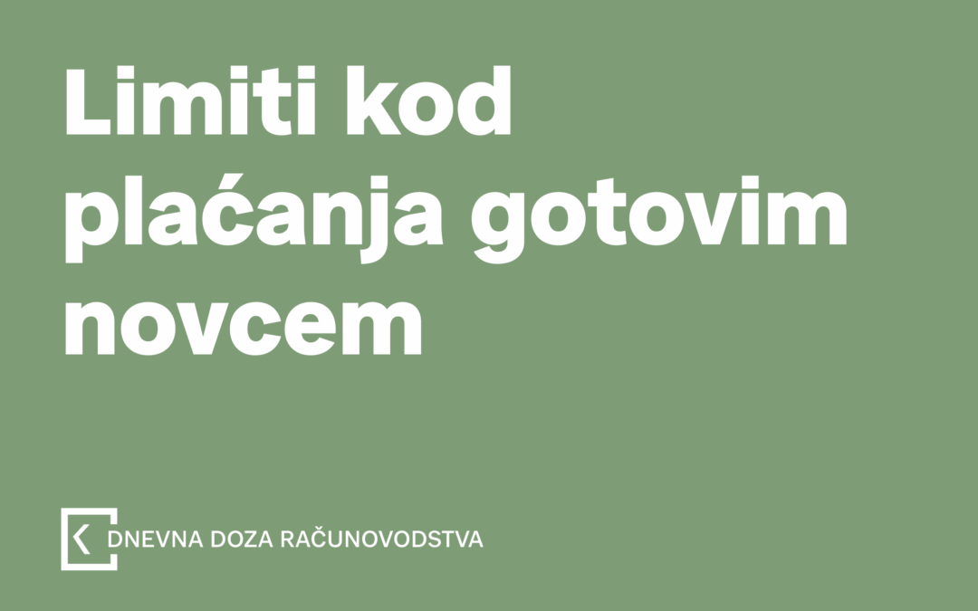 Koji su limiti kod plaćanja gotovim novcem?