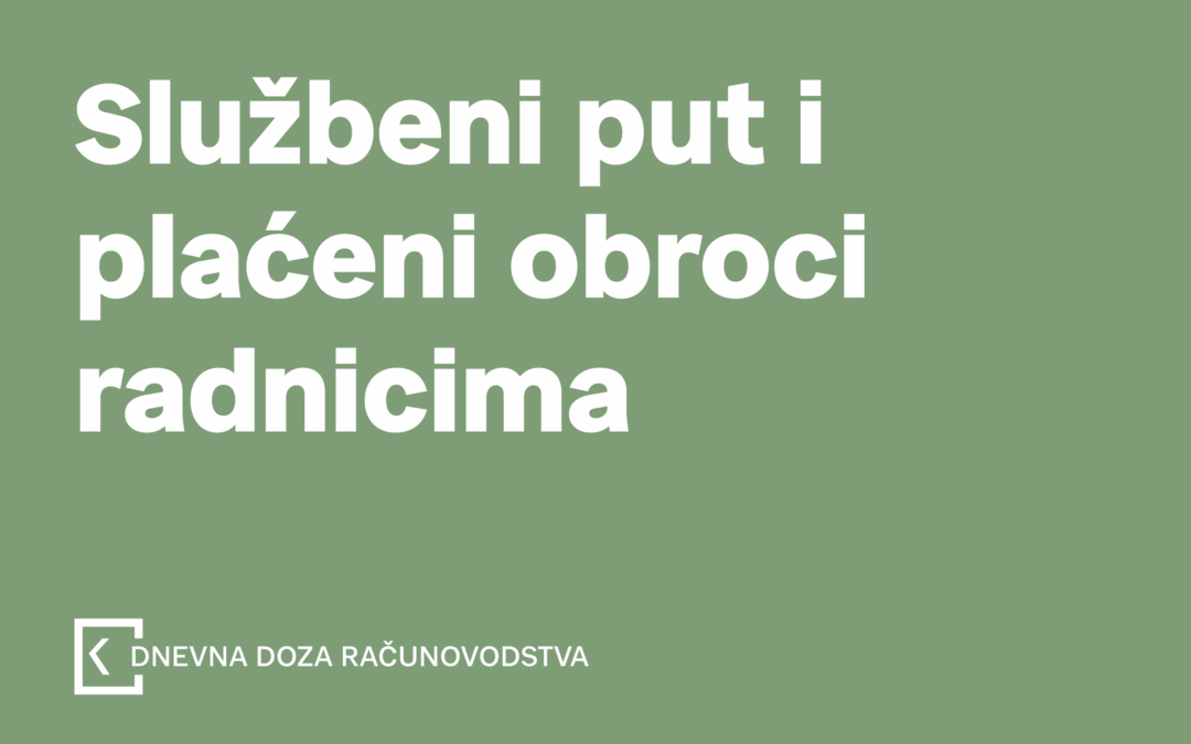 Službeni put i plaćeni obroci radnicima