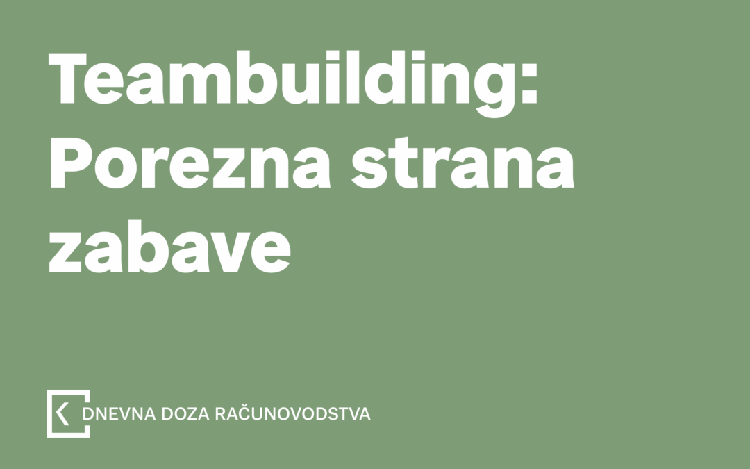 TEAMBUILDING: Porezna strana zabave