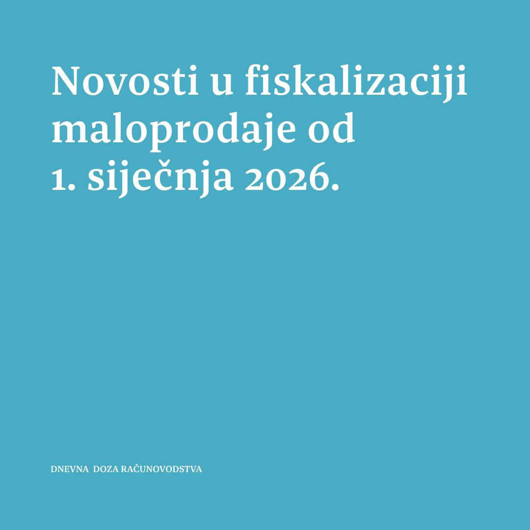 Novosti u fiskalizaciji maloprodaje od 1. siječnja 2026.